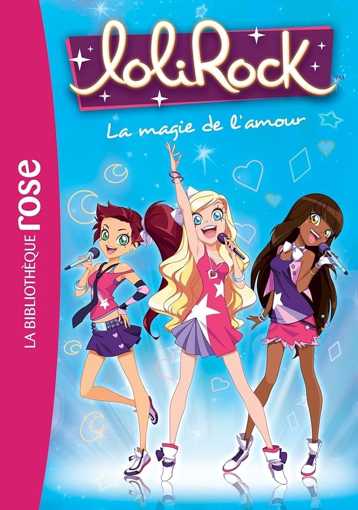 Lolirock : la magie de l'amour 