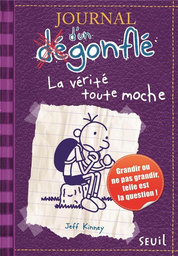 Journal d'un dégonflé. Tome 5: la vérité toute moche