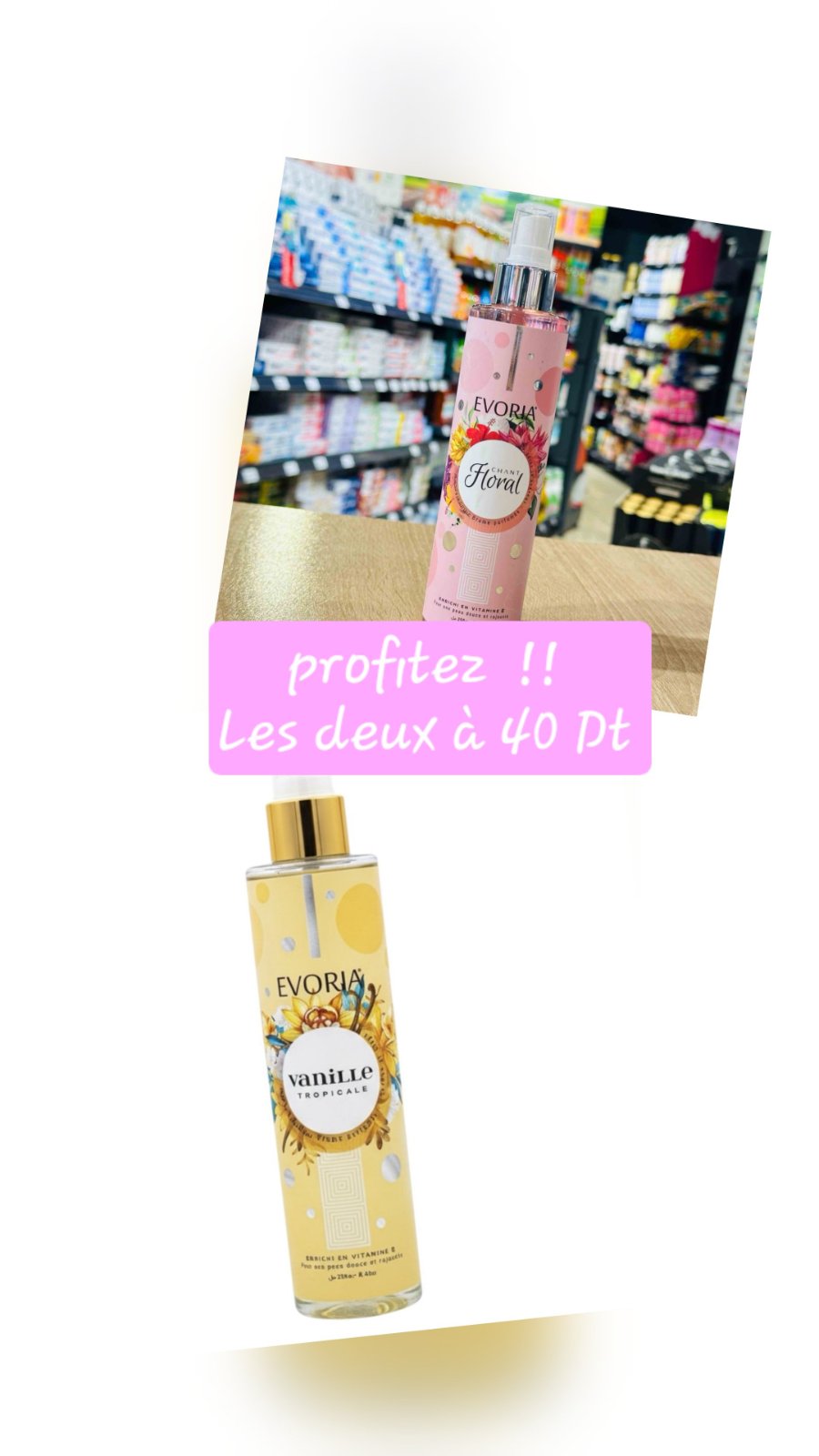 Profitez 2 Brumes Evoria 2* 250ml  : Vanille  + Florale à 40dt 