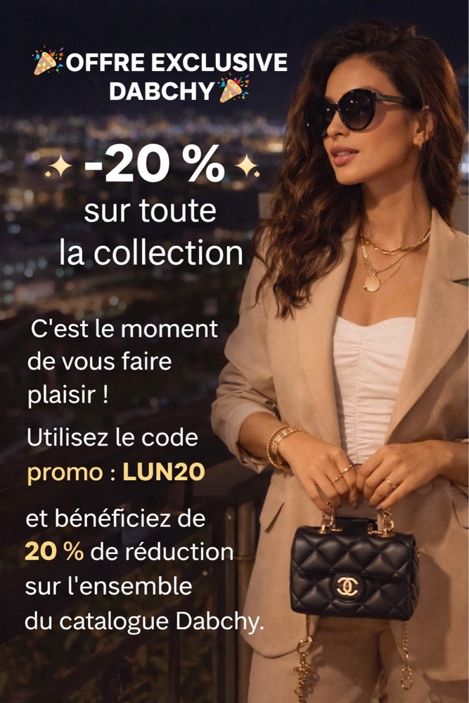 🎉 OFFRE EXCLUSIVE DABCHY 🎉 ✨ –20 % sur toute la collection ✨  C’est le moment de vous faire plaisir ! Utilisez le code promo : LUN20 et bénéficiez de 20 % de réduction sur l’ensemble du catalogue Dabchy.