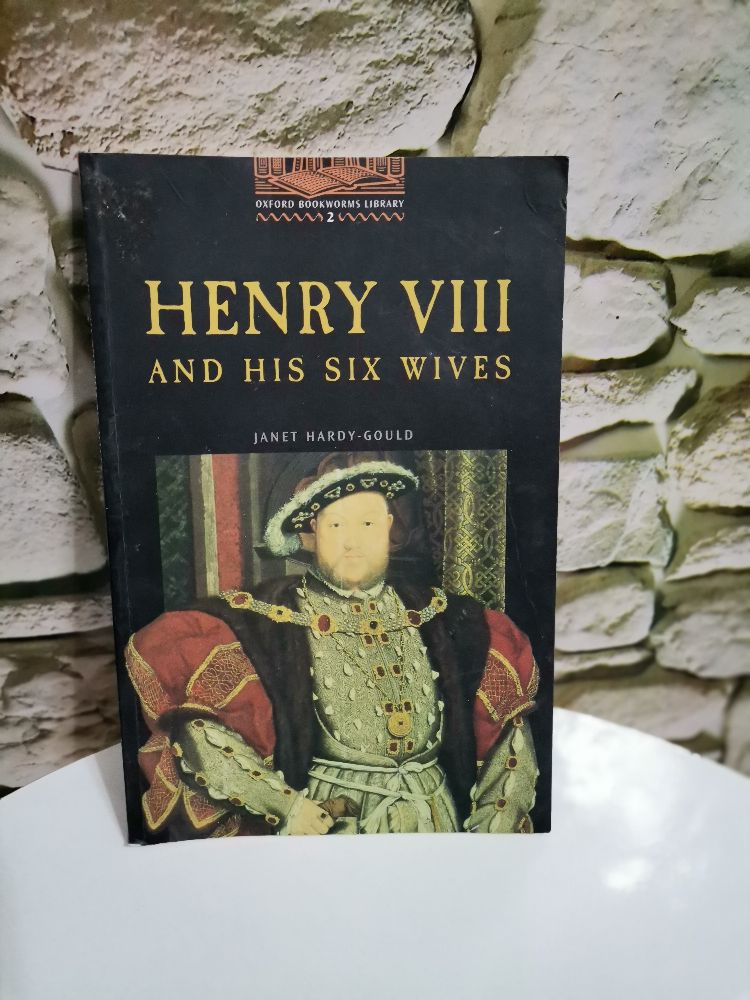 Henry VIII and His Six Wives – Janet Hardy-Gould (Oxford University Press)