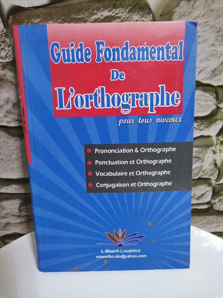 Guide Fondamental de l'Orthographe – Pour Tous Niveaux