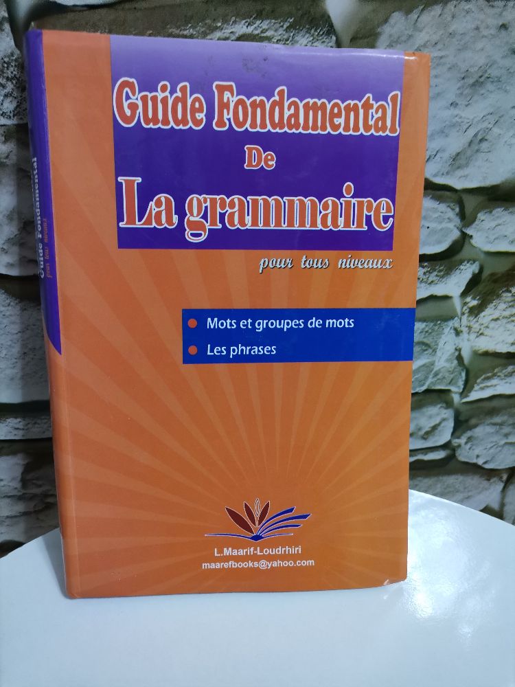 Guide Fondamental de la Grammaire – Pour Tous Niveaux