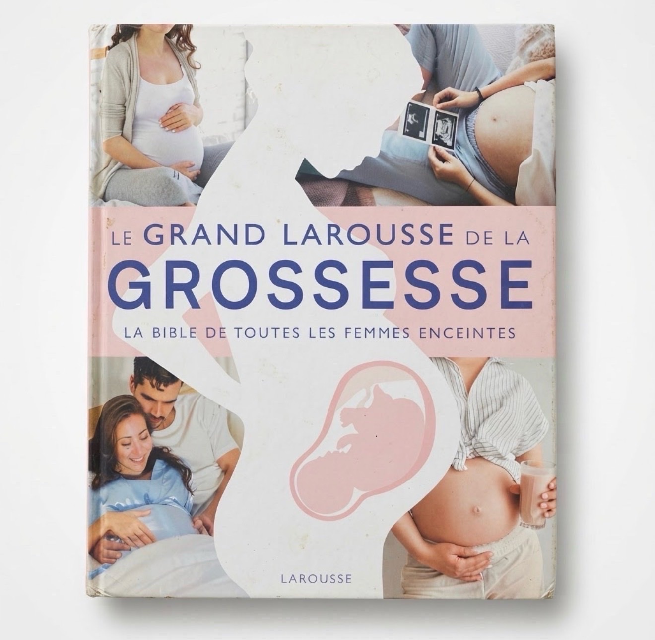 Le Grand Larousse de la Grossesse