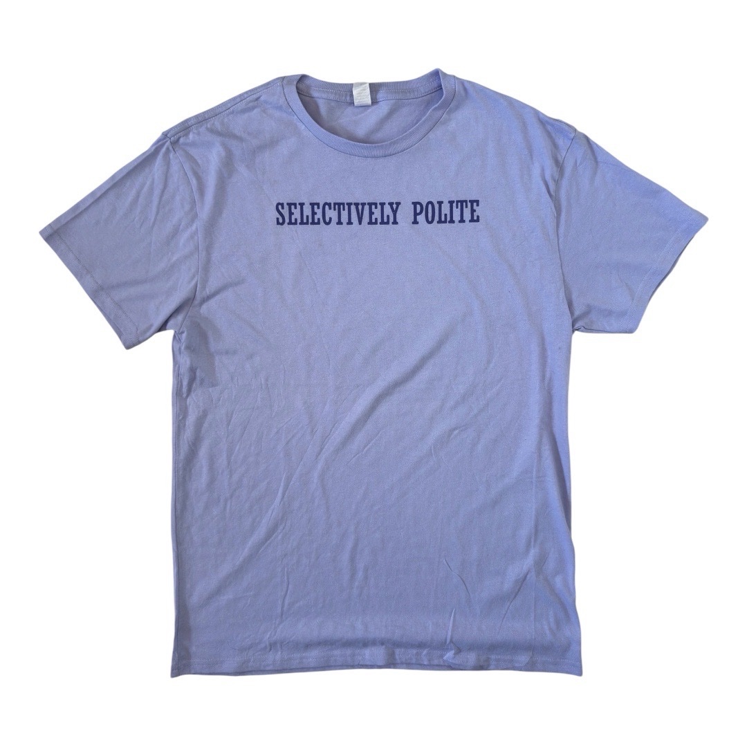 T-Shirt Selectively Polite