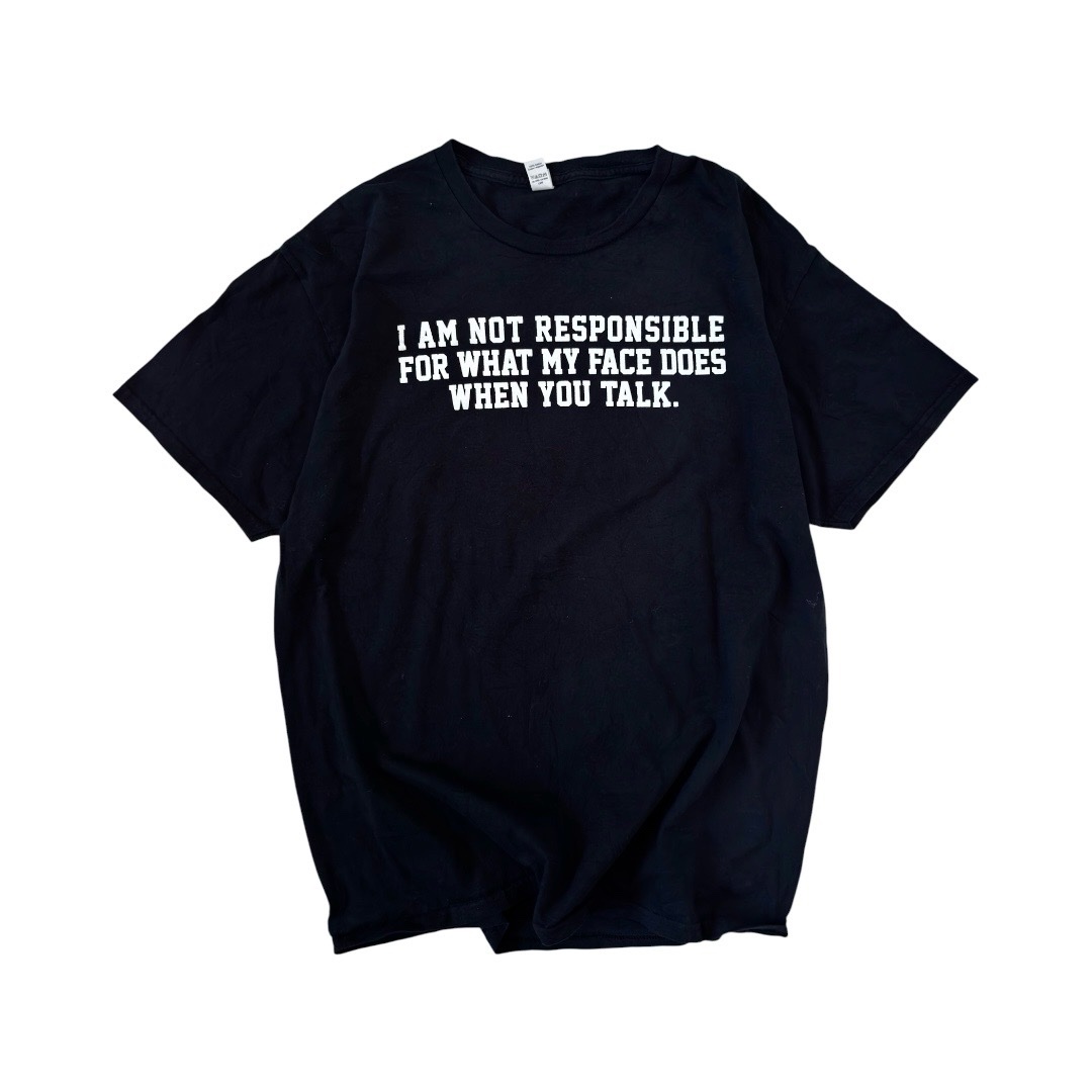 T-Shirt "I Am Not Responsible."
