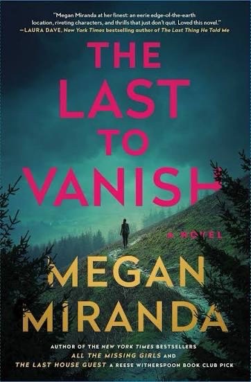 The Last to Vanish Megan Miranda
